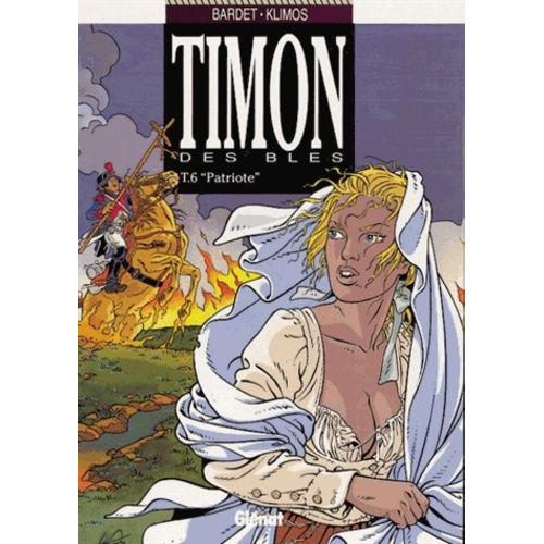 Timon Des Blés Tome 6 - Patriote