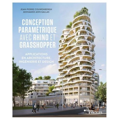 Conception Paramétrique Avec Rhino Et Grasshopper - Applications En Architecture, Ingénierie Et Design