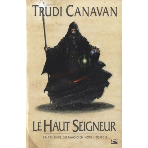 La Trilogie Du Magicien Noir - Tome 3 - Le Haut Seigneur