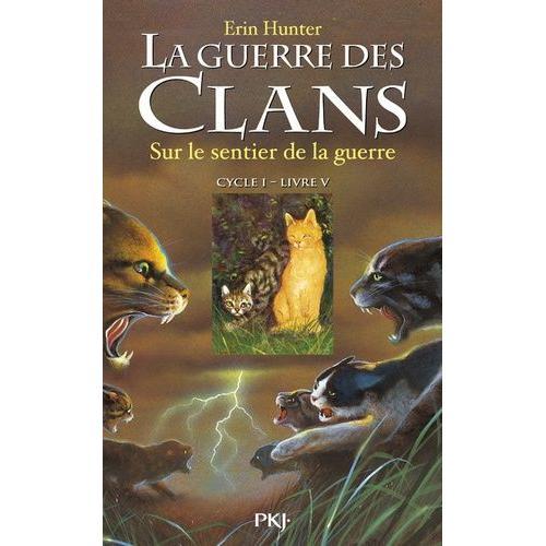 La Guerre Des Clans (Cycle 1) Tome 5 - Sur Le Sentier De La Guerre