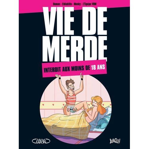 Vie De Merde Tome 21 - Interdit Aux Moins De 18 Ans