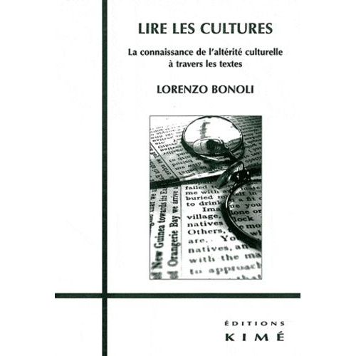 Lire Les Cultures - La Connaissance De L'altérité Culturelle À Travers Les Textes