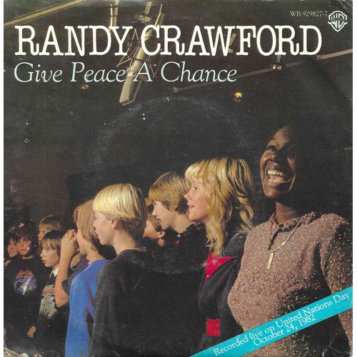 Randy Crawford : Give Peace A Chance (John Lennon - Paul Mccartney) 3:55 / Don't Come Knockin' (Randy Crawford) 3:48