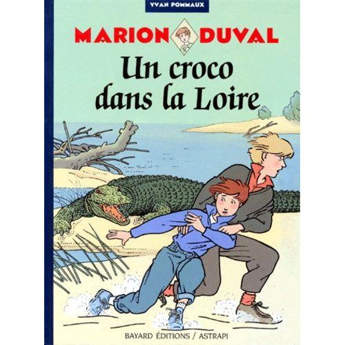 Marion Duval Tome 4 - Un Croco Dans La Loire