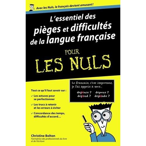 L'essentiel Des Pièges Et Difficultés De La Langue Française Pour Les Nuls