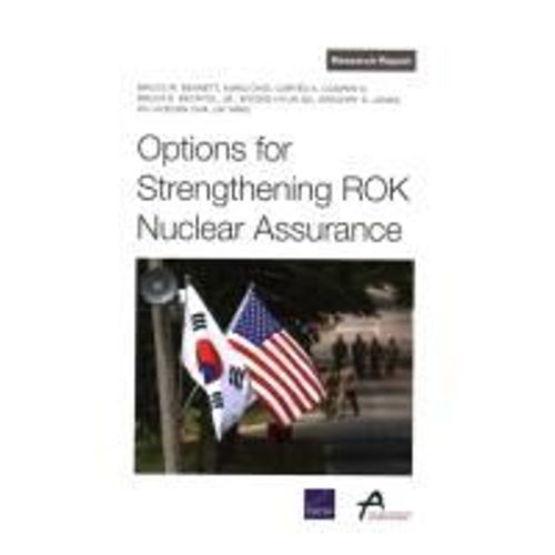 Options For Strengthening Rok Nuclear Assurance