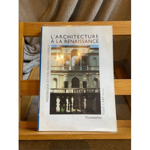 Pauwels-Lemerle L'architecture Renaissance Tout L'art Éditions Flammarion 1998