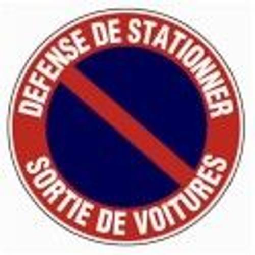 Disque panneau signalisation défense de stationner sortie de voitures 30 cm NOVAP