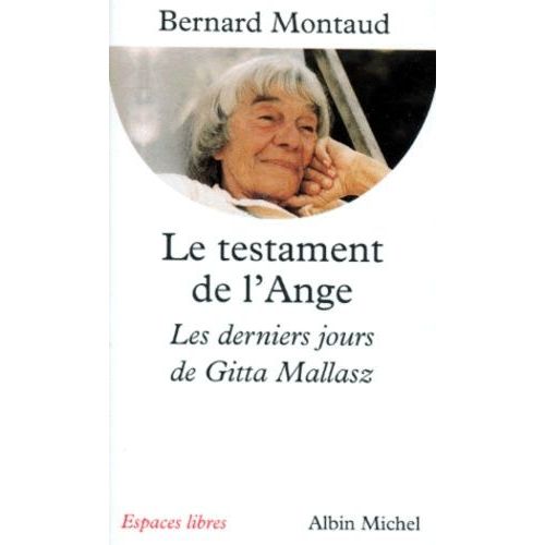 Le Testament De L'ange - Les Derniers Jours De Gitta Mallasz