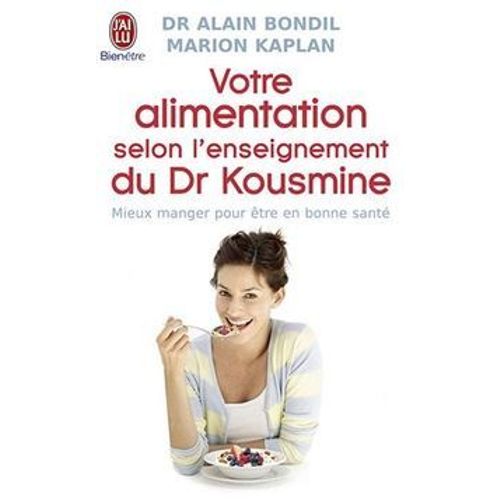 Votre Alimentation Selon L'enseignement Du Dr Kousmine