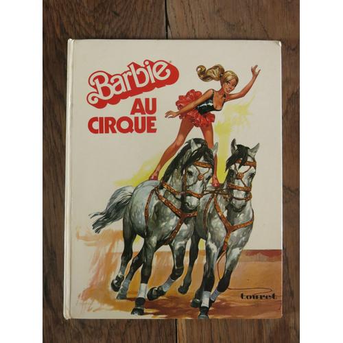 Barbie Au Cirque De Dolly Et Gloria. Editions Touret, Collection Bibliothèque De Barbie 2. 1977