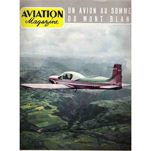 Aviation Magazine N° 303 : Un Avion Au Sommet Du Mont Blanc