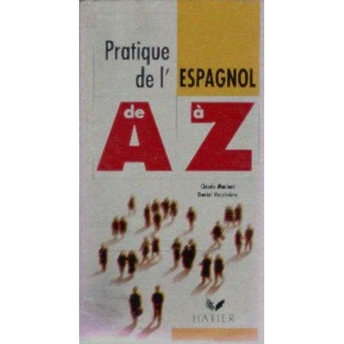 Pratique De L'espagnol De A À Z