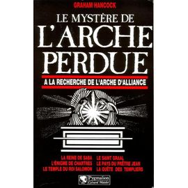 Le Mystère De L'arche Perdue - A La Recherche De L'arche D'alliance