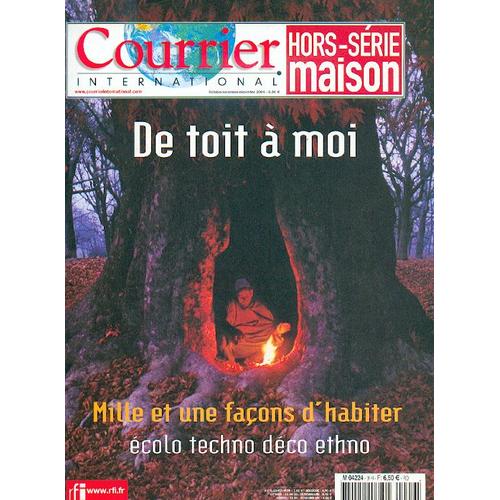 Courrier International Hors Série Maison Hors-Série N° 07, De Toit A Moi