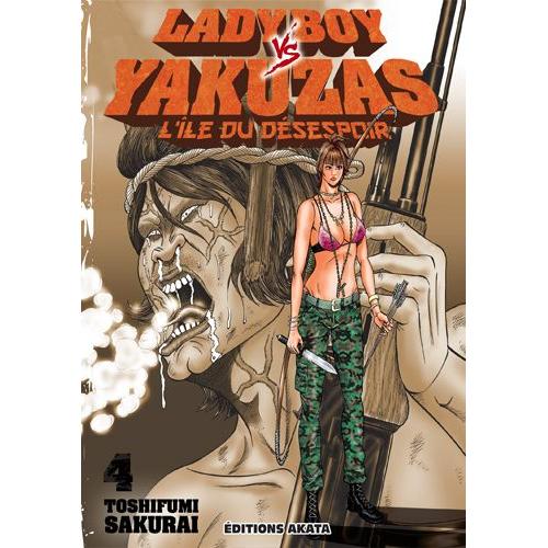 Ladyboy Vs Yakuzas - L'île Du Désespoir - Tome 4