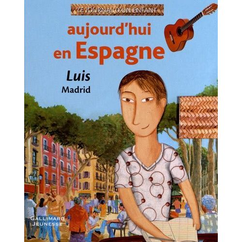 Aujourd'hui En Espagne - Luis, Madrid