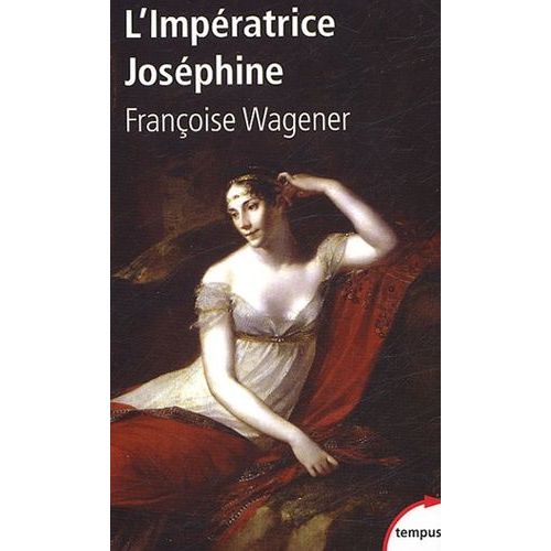 L'impératrice Joséphine - (1763-1814)