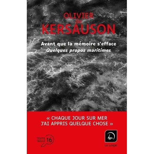 Avant Que La Mémoire S'efface - Quelques Propos Maritimes