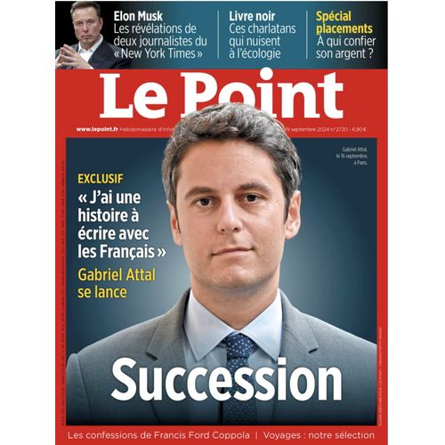 Le Point N°2720 - 19/09/2024 - Gabriel Attal - Elon Musk, Francis Ford Coppola, Alain Minc; Elisabeth Badinter...