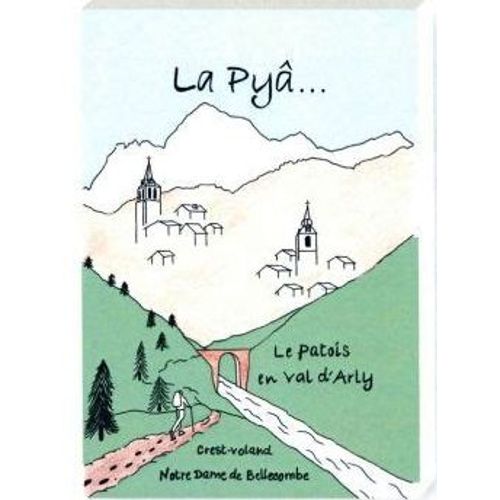 La Pya - Le Patois En Val D'arly - Crest-Voland Notre Dame De Bellecombe