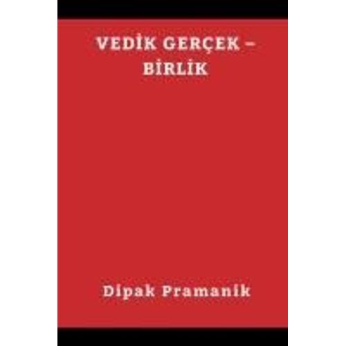 VedİK Gerçek - BİRlİK (वैदिक सत्य - एकता)