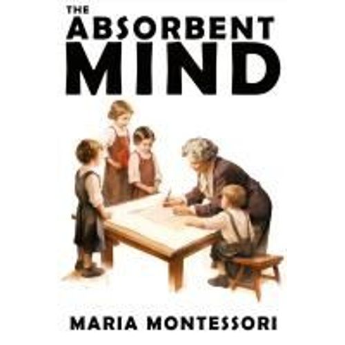 The Absorbent Mind