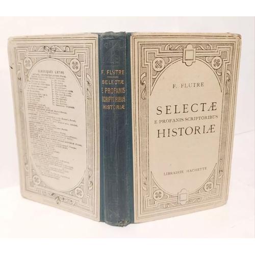 Selectae E Profanis Scriptoribus Historiae. . Fernand Flutre. 1930. 2è Édition