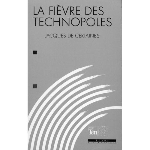 La Fièvre Des Technopoles