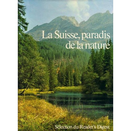 La Suisse, Paradis De La Nature