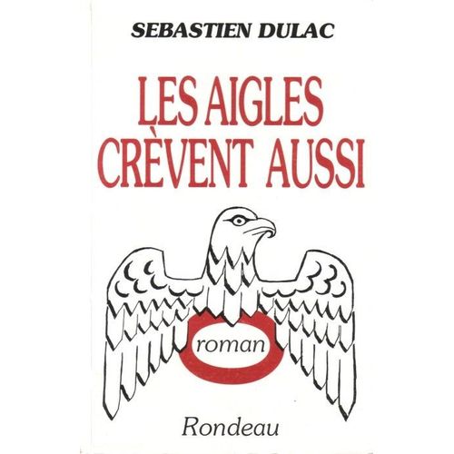 Les Aigles Crèvent Aussi