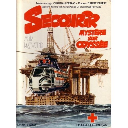 Secourir : Mystère Sur Odyssée / Bd De La Croix Rouge Française