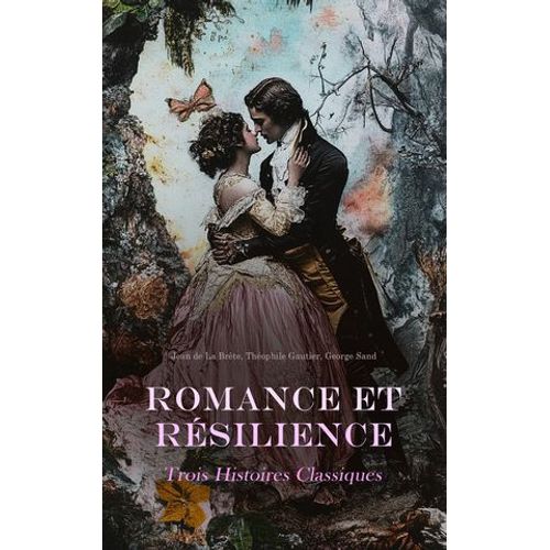 Romance Et Résilience : Trois Histoires Classiques