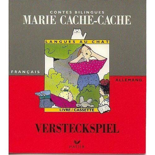 Contes Bilingues : Marie Cache-Cache / Versteckspiel Français / Allemand