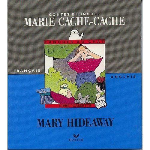 Contes Bilingues : Marie Cache-Cache / Mary Hideaway Français / Anglais