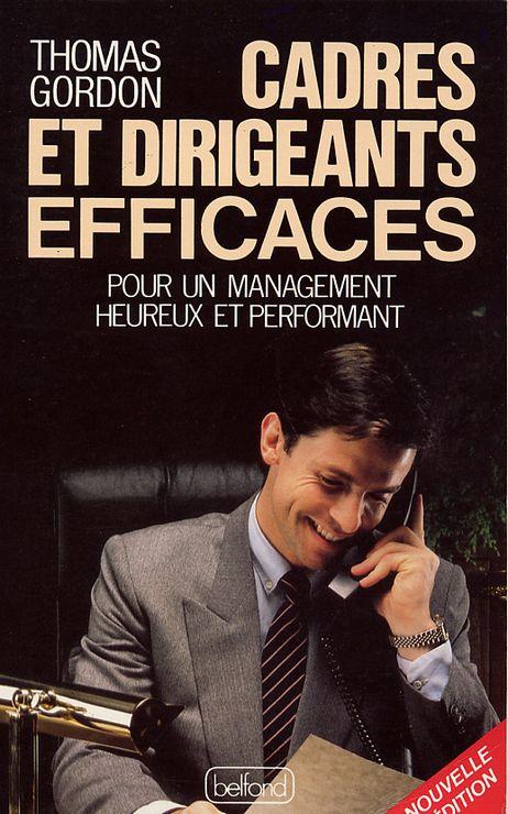 Cadres et dirigeants efficaces - pour un management heureux et performant