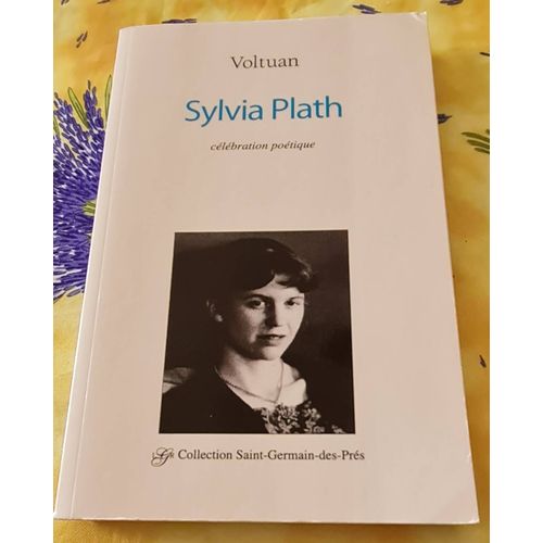 Livre Voltuan - Sylvia Plath - Célébration Poétique - Collection St Germain Des Prés - 2011