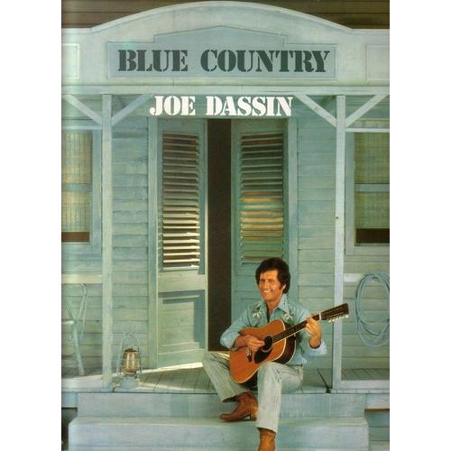 Blue Country  - Faut Pas Faire De La Peine À John, Un Baby Bébé, On Se Connait Par Coeur, Polk Salad Annie, La Fille Du Shérif, La Saison Du Blues, Joe Macho,  Si Je Dis "Je T'aime", Le Marché Aux Puces