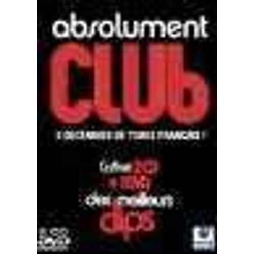 Absolument Club - 3 Décennies De Tubes Français !