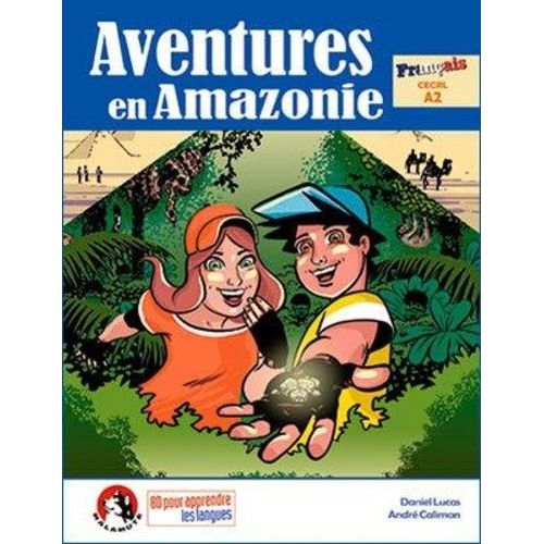 Aventures En Amazonie - Bandes Dessinées Pour Apprendre Les Langues