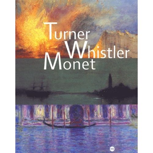 Turner Whistler Monet