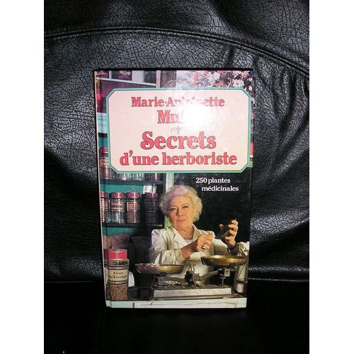 Secrets D'une Herboriste (250 Plantes Médicinales)