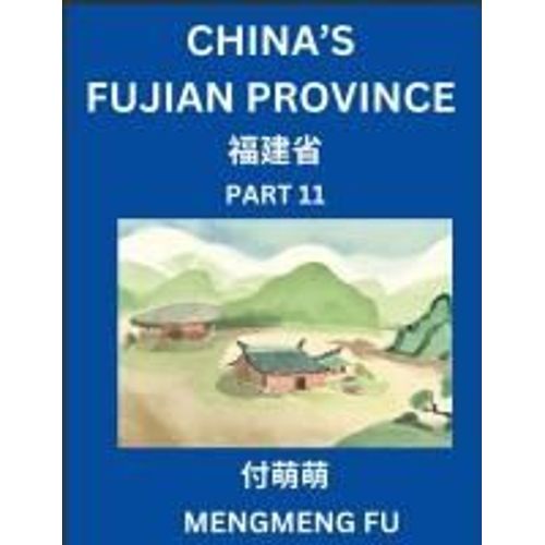 China's Fujian Province (Part 11)- Learn Chinese Characters, Words, Phrases With Chinese Names, Surnames And Geography