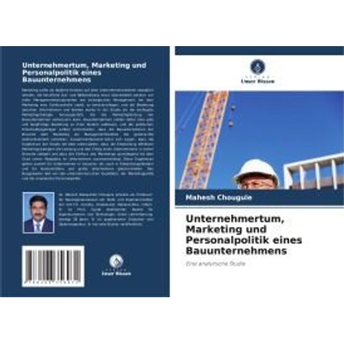 Unternehmertum, Marketing Und Personalpolitik Eines Bauunternehmens