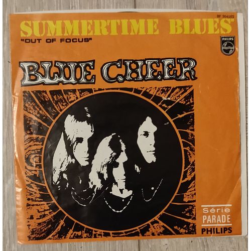 Blue Cheer" Summertime Blues / Out Of Focus " Vinyl 45 Trs. Belgique 1968. Hard Rock, Psychedelic Rock.