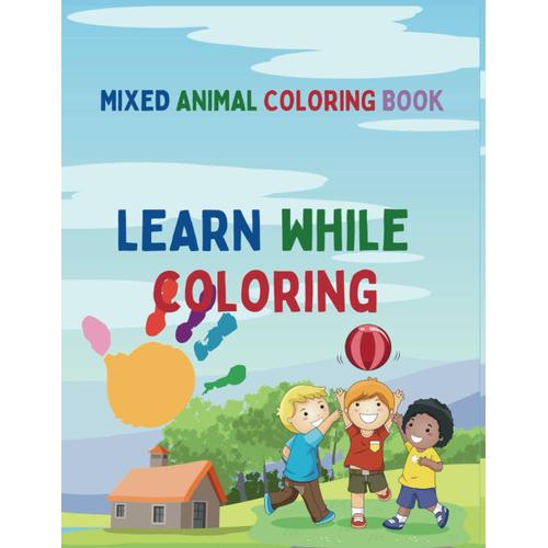 Mixed Animal Coloring Book: 50 Mixed Cute Animals With Names For Children To Color