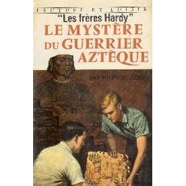Frères Hardy Le mystère du guerrier aztèque
