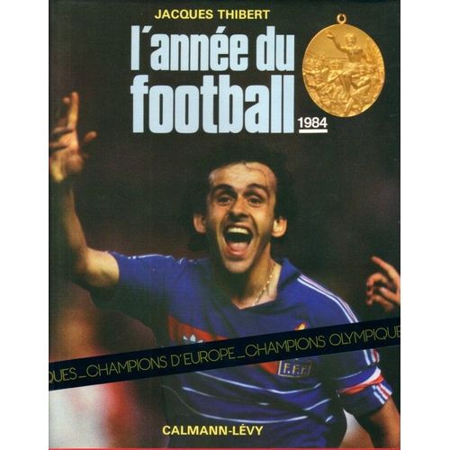 L'année Du Football 1984 (Tome 12)