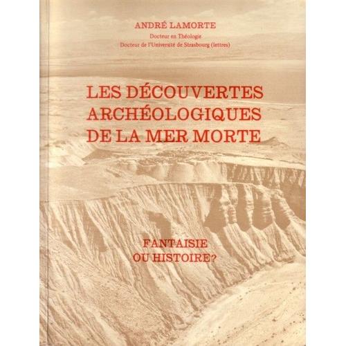 Les Découvertes Archéologiques De La Mer Morte : Fantaisie Ou Histoire ?