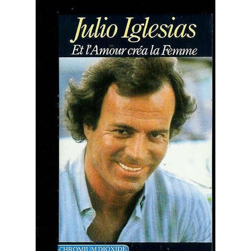 Julio Iglesias-Et L'amour Crea La Femme-Cassette Audio